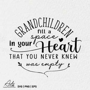 Nietos llenan un espacio en tu corazón Svg, Nieto diciendo SVG, Abuelos Svg, Regalo de abuela SVG, Familia Svg, Archivo cortado, Sublimación PNG