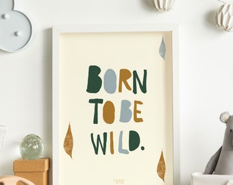 Born to be Wild Printable Art