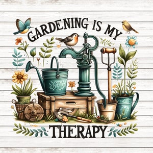 May include: A white wooden background with the text "Gardening is my therapy" in black lettering. The image features a hand-drawn illustration of a well pump, watering can, gardening tools, and flowers. There are also two blue birds and a yellow bird.