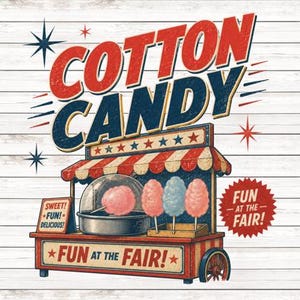 May include: Vintage cotton candy stand illustration with the words "COTTON CANDY" in red and blue. The stand features a glass enclosure with pink cotton candy, and three cotton candy sticks. The text "FUN AT THE FAIR!" is also visible.