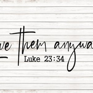 Love them Anyway popular trending svg