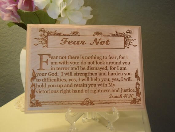 Isaiah 41-10, Fear Not, Laser Engraved on a Maple, Alder, or Cherry Plaque
