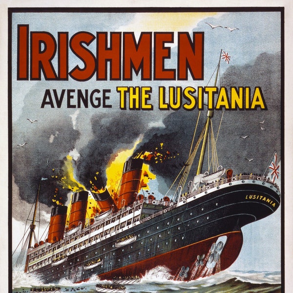 1915 WWI Propaganda Poster | Irishmen, Avenge the Lusitania | Digital Download