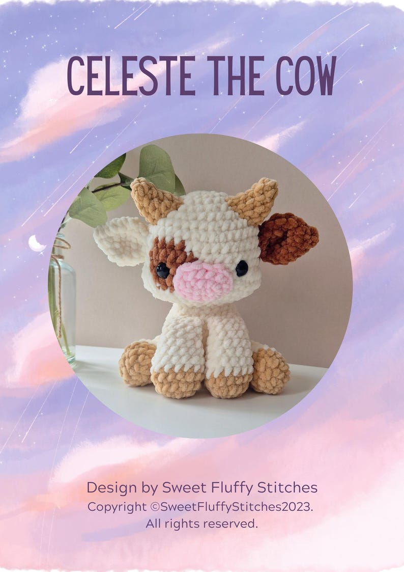May include: A crocheted plush toy cow named Celeste. The cow is white with brown spots and has a pink nose. The cow is sitting on a white surface.