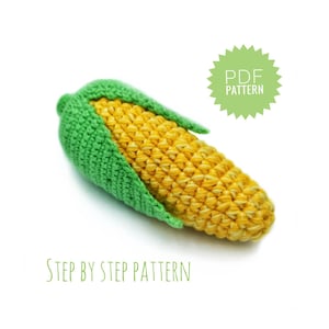 CORN Crochet Pattern - Farmhouse Crochet Food Pattern Play Food Kids Pretend Play Amigurumi Vegetables Easy Crochet Corn Toy Pattern