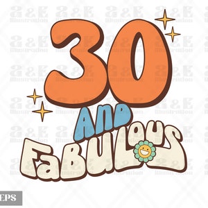 30 e favoloso design Png, download digitale del 30° compleanno, sublimazione della festa, design della maglietta di compleanno, Png di compleanno retrò, design della camicia