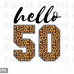 Leopard Print Hello 50 Birthday Design (Digital Download)