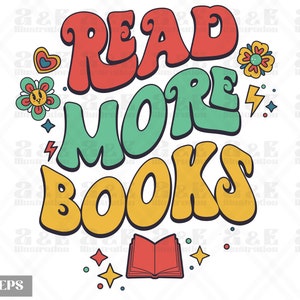 Read More Books Png Design, Retro Reader Digital Download, Bookish Sublimation, Reading Design, Book Lover png, Shirt Design, Librarian