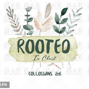 Rooted in Christ Png Design, Christian Digital Download, Bible Verse Sublimation, Scripture Tshirt Design, Church Png, Collossians 2 6
