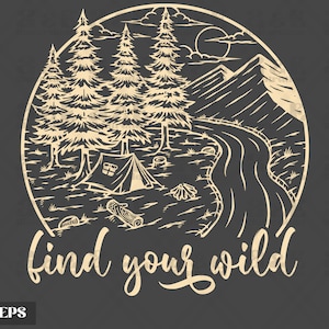 Find Your Wild Png Camping Design Outdoors Digital Download Sublimation Nature Tshirt png
