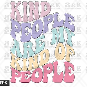 Retro Kind People Png, Kindness Png File, Positivity Digital Download, Inspirational Tshirt Design, Sublimation, Mental Health
