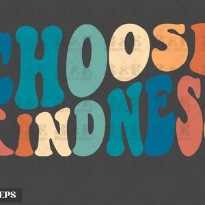 Choose Kindness Png, Be Kind, Mental Health Download, Png File, Digital Download, Tshirt Design, Motivational Sublimation, Teacher Png