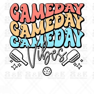 Pickleball Gameday Vibes Png Design, Pickleball Digital Download, Club Team POD Sublimation, Pickle Ball Tshirt Design, Sport Png for Shirts