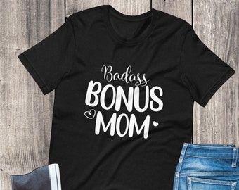 Bonus Mom T Shirt for Stepmom, Gift for Stepmother Step Mom Shirt, Shirts for Step Moms, Gift for Mom, Bonus mom gift