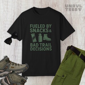 Funny Outdoor Shirt, Fueled By Snacks, Bad Trail Decisions, Hiking T-Shirt, Gift for Hikers, Hiking lover Gift Shirt, Camping T-shirt,