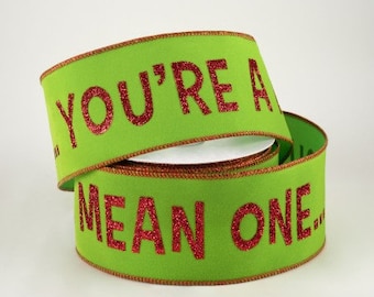 2.5 inches (10 and 33 yards) You&#39;re A Mean One Glitter on Velvet • Green Monster • Christmas