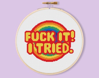 Funny Swear Word Cross-Stitch Pattern: Rainbow, "Fuck it! I tried." (PDF Download)