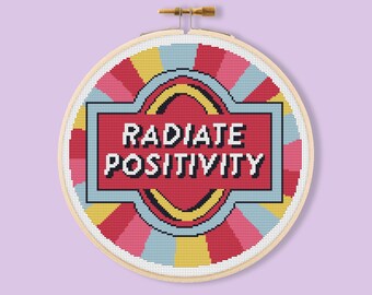 Radiate Positivity Kreuzstich-Muster Retro Zitat Stickerei