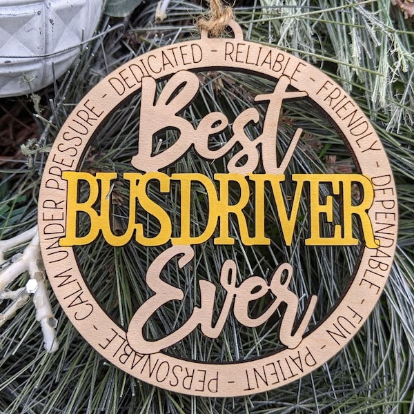 Bus Driver Appreciation Gift, Best Bus Driver Ever Ornament, Christmas Gift for School bus driver, Custom color Laser Engraved Wood Ornament