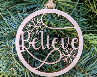 Believe Ornament, Snowflake Ornament, Fancy Christmas Ornament, Winter Ornament, Engraved Wood Ornament, Pretty Laser Engraved Decor,