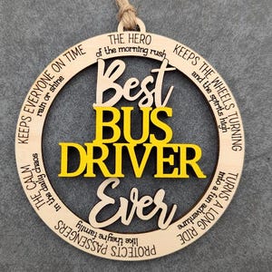 Bus Driver Appreciation Gift, Best Bus Driver Ever Ornament, Christmas Gift for School bus driver, Custom color Laser Engraved Wood Ornament