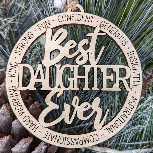 Best Daughter Ever Ornament - Laser engraved ornament or car charm -  Christmas Gift for Daughter or child