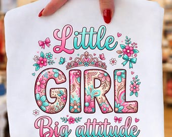 Kleines Mädchen große Einstellung PNG, freches Mädchen PNG, niedliches Kleinkind-Shirt-Design, Blumenmädchen PNG, lustiges Mädchen-Zitat png, Kinder Sublimationsdesign,