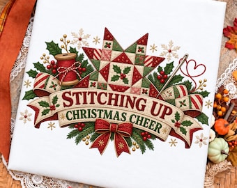 Stitching Up Christmas Cheer PNG, Christmas Quilter PNG, Trendy Sublimation Design Digital Download