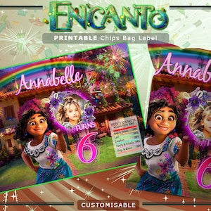 May include: Printable chip bag label featuring a colourful rainbow, fireworks, and a character from the film Encanto. The label says "Annabelle Turns 6" and includes a space for a photo.