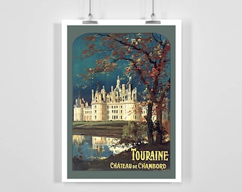 Château de Chambord of the Loire Valley Tourine France Vintage Travel Poster - Framed / Unframed / Canvas