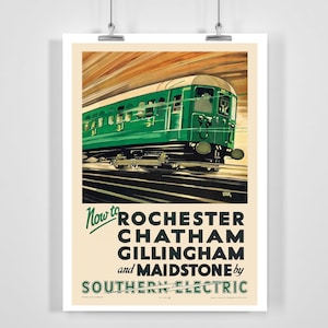 Now to Rochester Chatham Gillingham and Maidstone by Southern Railway Vintage Travel Poster - Framed / Unframed