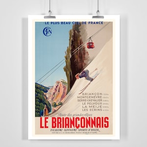May include: Vintage travel poster advertising the French Alps region of Le Briançonnais. The poster features a skier descending a snowy slope with a mountain range in the background. The text on the poster reads "Le Plus Beau Ciel de France" and "Le Briançonnais."