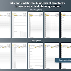 May include: A collection of planner templates with weekly and daily options. The templates are white with black and yellow accents. Text includes "Mix and match from hundreds of templates to create your ideal planning system" and "And many more options..."