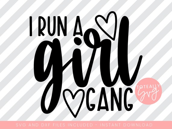 Download I Run A Girl Gang Svg Momlife Svg Mama Svg Momlife Etsy