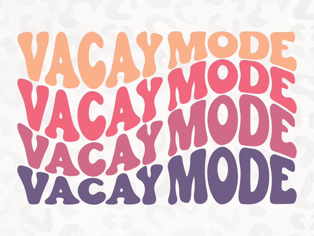 Vacay Mode SVG Beach Summer Vacay SVG Summer Vacay Summer Vacation
