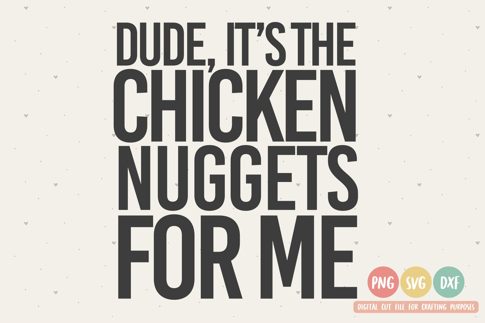 It's the Chicken Nuggets for me SVG Kids Quote SVG Etsy