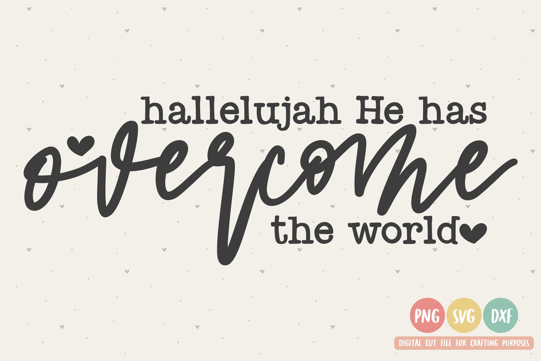 He Has Overcome SVG File Scripture SVG Bible Scripture - Etsy Canada