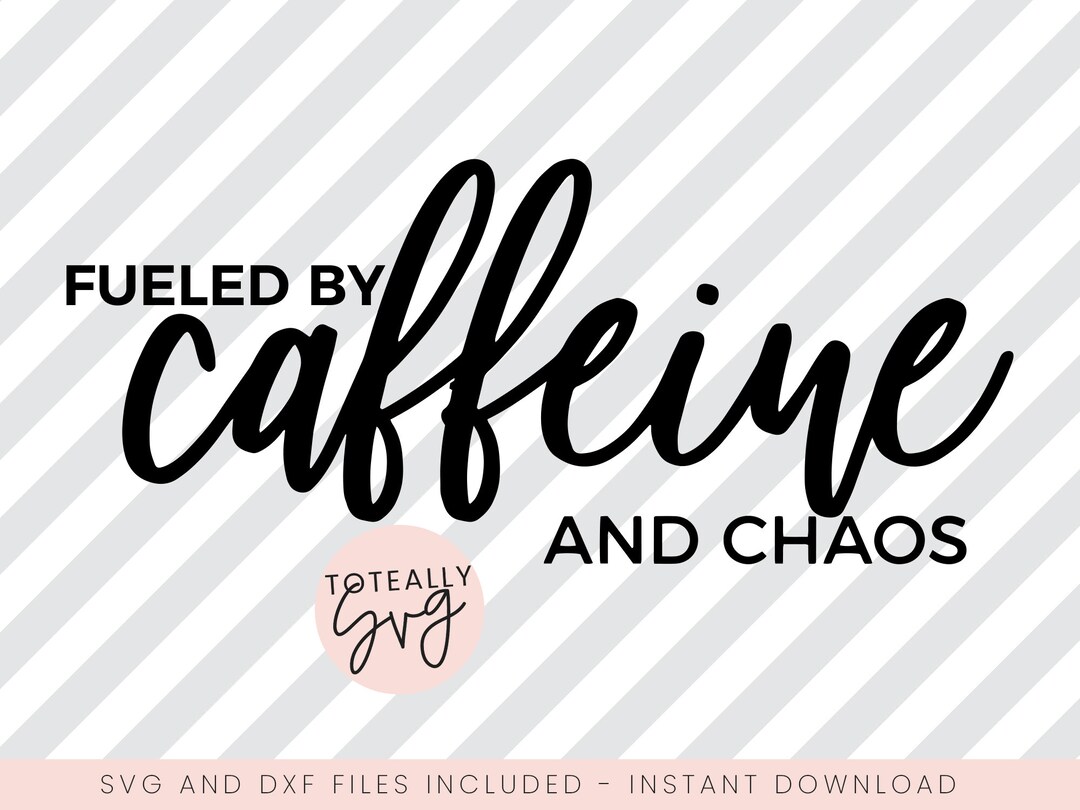 Fueled by Caffeine and Chaos momlife SVG momlife Svg - Etsy Finland