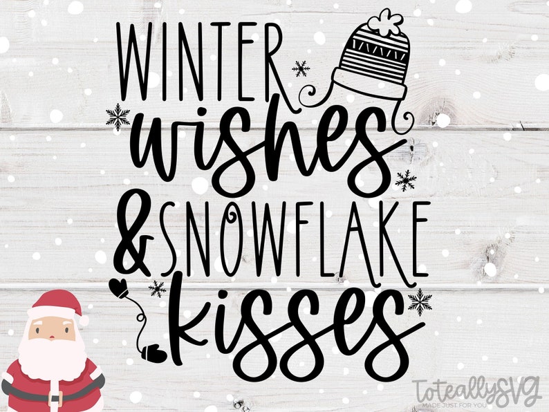 Download Winter Wishes and Snowflake Kisses SVG. Winter Season SVG | Etsy