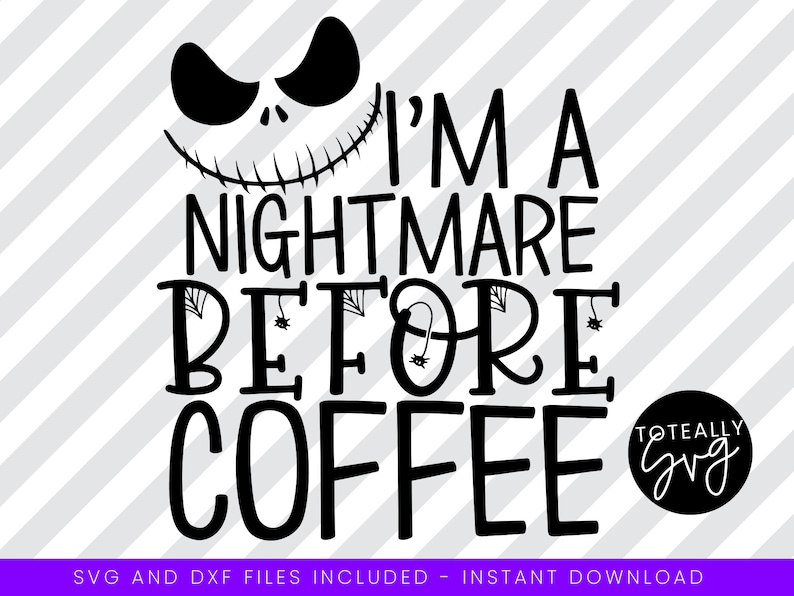 Free Free Nightmare Before Coffee Svg 661 SVG PNG EPS DXF File