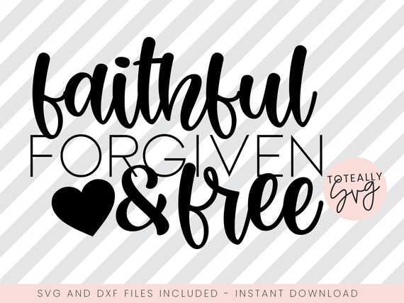 Download Faithful Forgiven And Free Patriotic Svg Fourth Of July Svg Etsy
