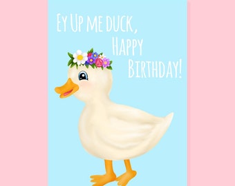 Ey Up me Duck Card,  Stoke Birthday Card, Duck Birthday Card, Stoke Card