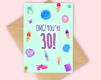OMG! You're 30!, 30th Birthday Card, 90s Birthday Card, Nostalgic Birthday Card, 90s Kid