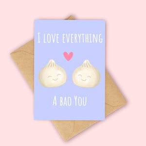 Love everything a bao you card, Cute anniversary card, valentines card, dumpling love card