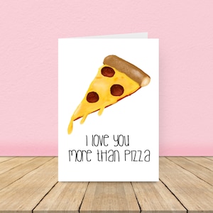 Je t'aime plus que la pizza, carte d'anniversaire drôle, carte de la Saint-Valentin, carte d'anniversaire, carte de voeux, carte pizza, carte d'anniversaire
