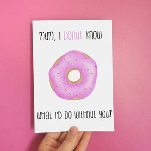 Mama, Donut no what I'd do without you Muttertagskarte, Lustige Muttertagskarte, Muttertag, Muttertag, Muttertag, Donut Karte