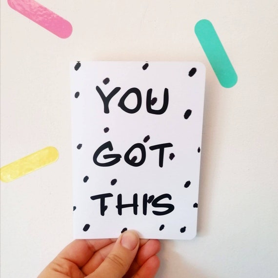 You Got This, Encouragement Card, Congratulations, New Job, Starting Uni