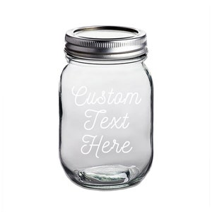 Engraved 16oz Round Mason Jar Personalized With Your Customized Text – Personalized Kitchen Gift