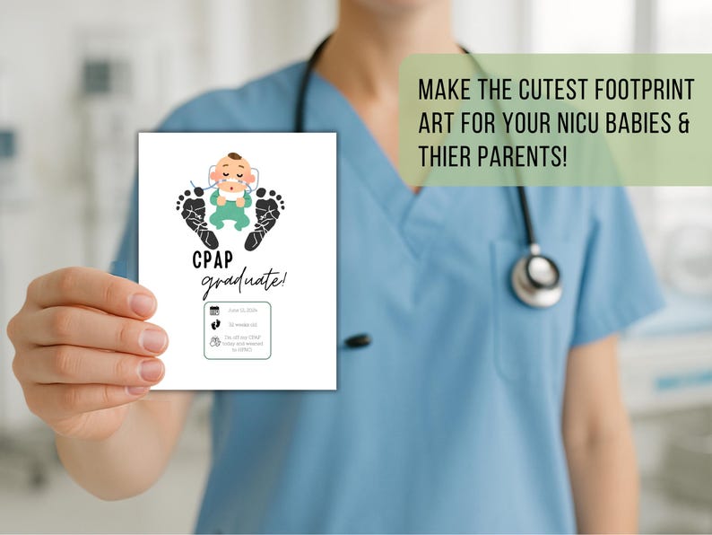 May include: A white card with a baby footprint design and the words "CPAP graduate!" is held by a person wearing blue scrubs. The card features a baby illustration and the text "Make the cutest footprint art for your NICU babies & their parents!"