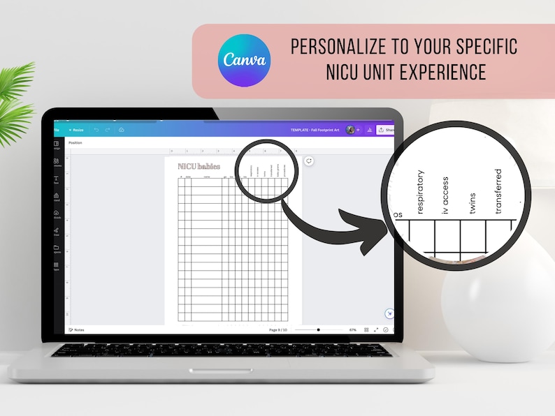 May include: A laptop displays a spreadsheet labeled "NICU babies" with columns for respiratory, IV access, twins, and transferred. The text "PERSONALIZE TO YOUR SPECIFIC NICU UNIT EXPERIENCE" is above the laptop. A Canva logo is also visible.